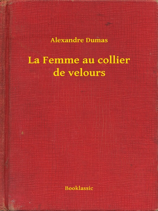 Title details for La Femme au collier de velours by Alexandre Dumas - Available